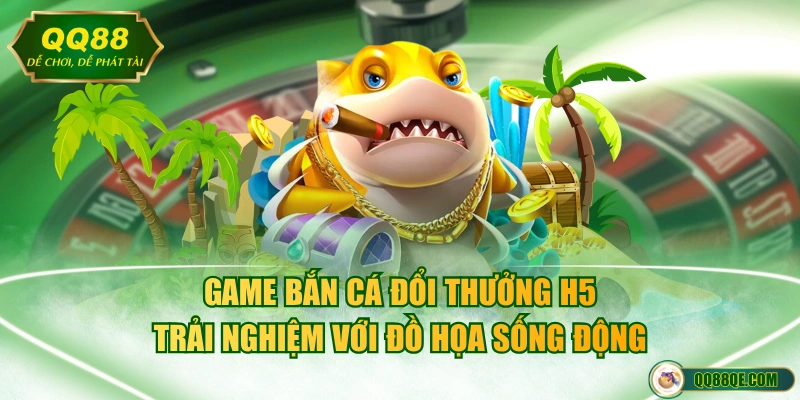 Top 3 Game Bắn Cá Đổi Thưởng Uy Tín Có 1 Triệu Người Chơi 3 Game bắn cá đổi thưởng H5 trải nghiệm với đồ họa sống động