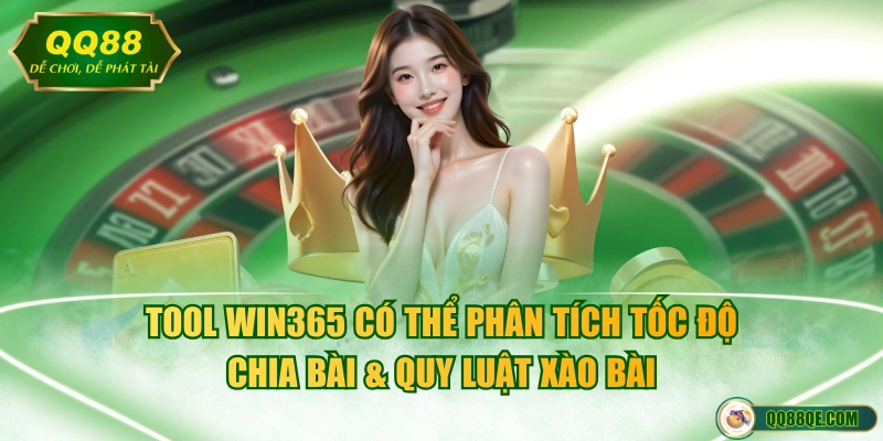 TOP 5 Tool Hack Baccarat Hiệu Quả Cao & An Toàn Nhất 3 Tool Win365 có thể phân tích tốc độ chia bài & quy luật xào bài